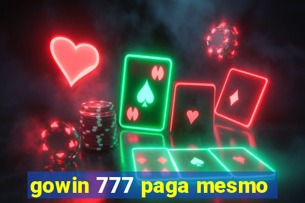 gowin 777 paga mesmo
